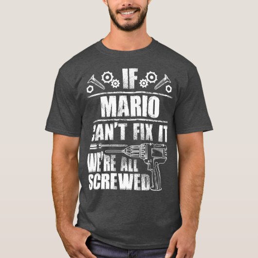 MARIO Gift Name Fix It Funny Verjaardag Papa Idee T-shirt (Voorkant)