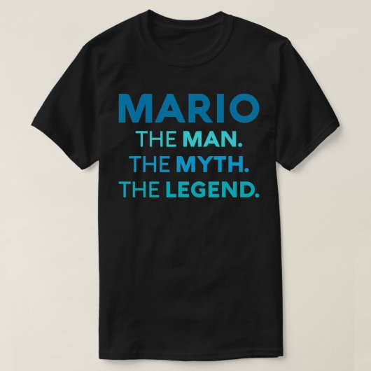 Mario The Man The Myth The Legend Name personalize T-shirt (Design voorkant)