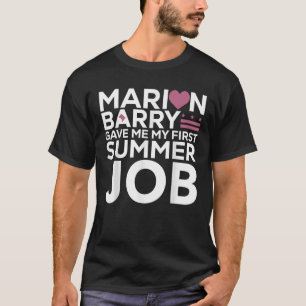 Marion Barry gaf me mijn eerste zomerbaan T-shirt