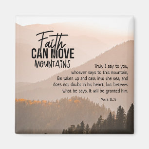 Mark 11:23 Faith Can Move Mountains Bible Magneet