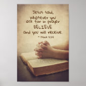 Mark 11:24 Wat je ook vraagt in gebed Believe, Poster (Voorkant)