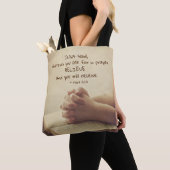 Mark 11:24 Wat je ook vraagt in gebed Believe, Tote Bag (Dichtbij)