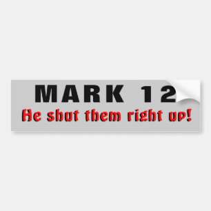 Mark 12 Jezus houdt ze recht omhoog Bumpersticker