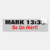 Mark 13:35 Be on Alert dat de koning komt Bumpersticker (Voorkant)