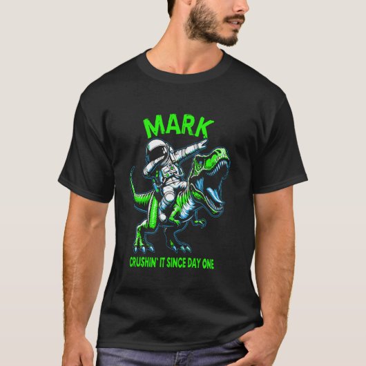 Mark Crushin' It Since Day One Astronaut Dinosaur  T-shirt (Voorkant)