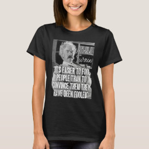 Mark Twain citaat gemakkelijker mensen voor de gek T-shirt
