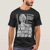 Mark Twain citote leert hoe meer ik over mensen le T-shirt (Voorkant)