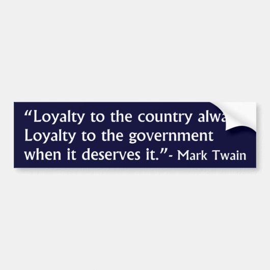 Mark Twain over Loyalty Bumpersticker (Voorkant)