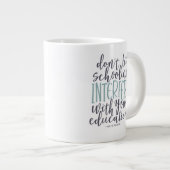 Mark Twain Quote Homeschoolers Unschoolers Grote Koffiekop (Voorkant rechts)