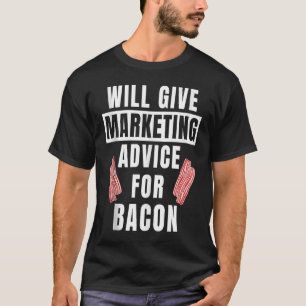 Marketing advies voor Bacon Online Marketer Market T-shirt