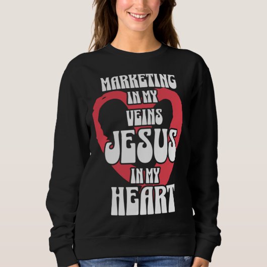 Marketing in My Veins Jesus in My Heart Trui (Voorkant)