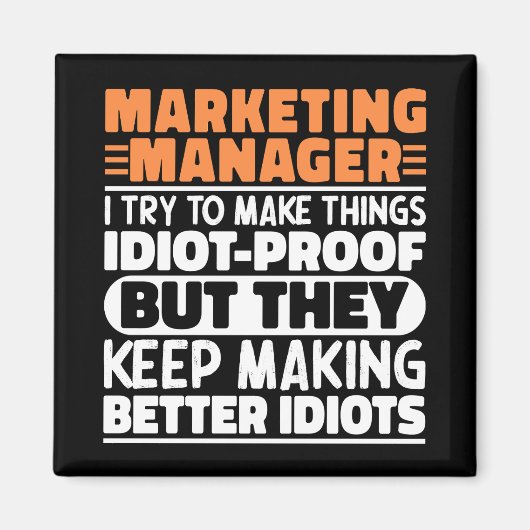 Marketing Manager Ik probeer dingen grappig citaat Magneet (Voorkant)
