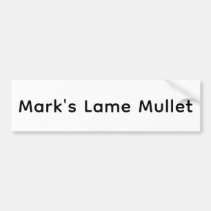 Mark's Lame Mullet Hankamer Artjunkhaus Stripverha Bumpersticker