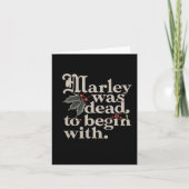 Marley Was Dead Om Te Beginnen Met Funny Quote Tee Kaart (Voorkant)