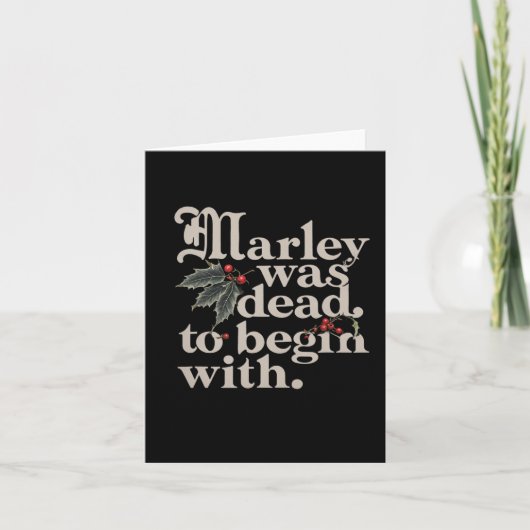 Marley Was Dead Om Te Beginnen Met Funny Quote Tee Kaart (Voorkant)
