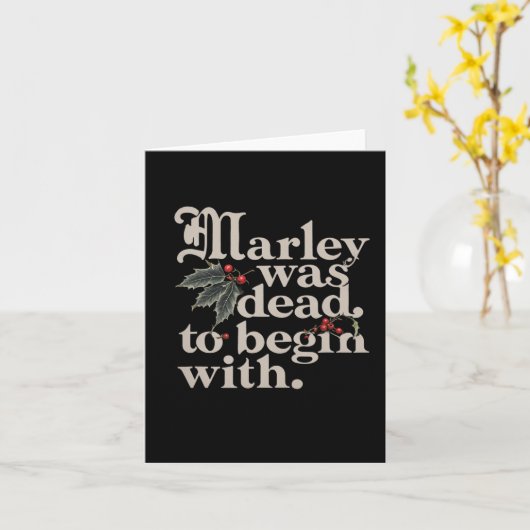Marley Was Dead Om Te Beginnen Met Funny Quote Tee Kaart (Gele Bloem)
