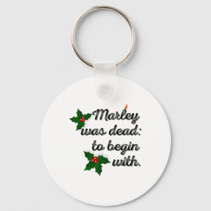 Marley Was Dead Om Te Beginnen Met Grappige Nieuwi Sleutelhanger