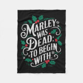 Marley Was Dead_ To Begin With Funny Novelty Chris Fleece Deken (Voorkant)