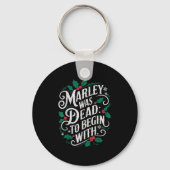 Marley Was Dead_ To Begin With Funny Novelty Chris Sleutelhanger (Voorkant)