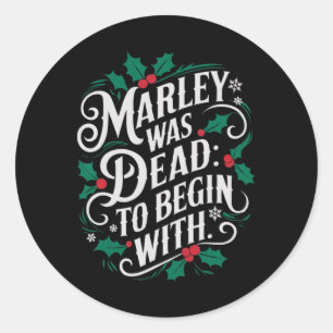 Marley Was Dood Om Te Beginnen Met Grappige Nieuwi Ronde Sticker
