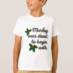 Marley Was Dood Om Te Beginnen Met Grappige Nieuwi T-shirt