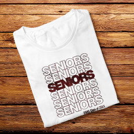 Maroon Seniors Seniors Seniors T-shirt