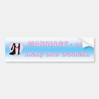 MARRIAGE - ÉÉN MAN; ÉÉN VROUW BUMPERSTICKER