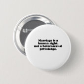 MARRIAGE IS EEN MENSENRECHT RONDE BUTTON 5,7 CM (Voorkant /achterkant)