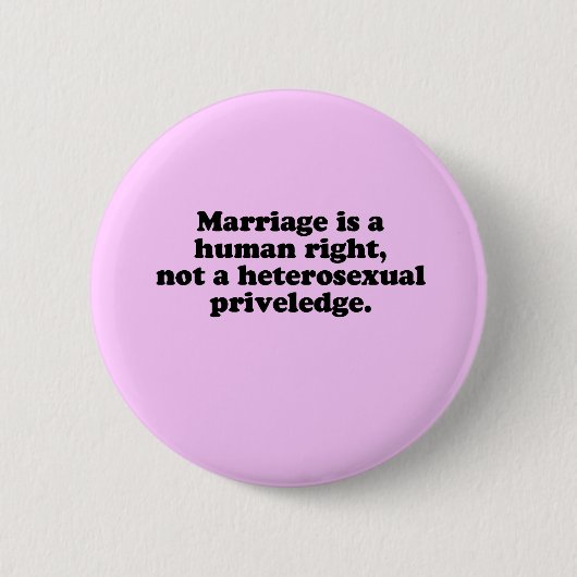 MARRIAGE IS EEN MENSENRECHT RONDE BUTTON 5,7 CM (Voorkant)