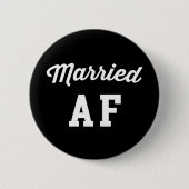 Married AF Funny Quote Ronde Button 5,7 Cm (Voorkant)
