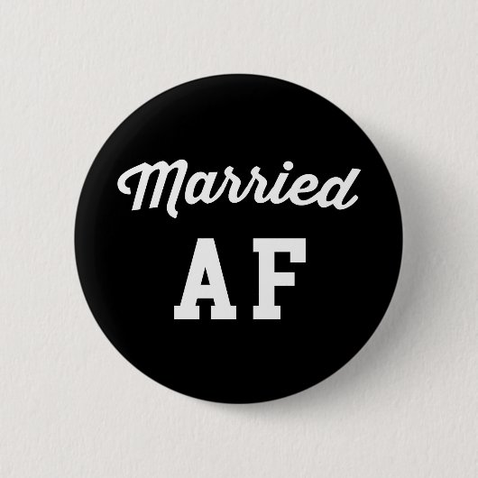 Married AF Funny Quote Ronde Button 5,7 Cm (Voorkant)