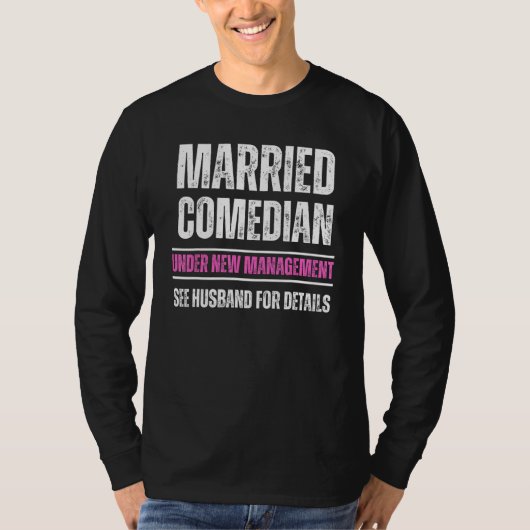 Married Comedian under new management see husband T-shirt (Voorkant)