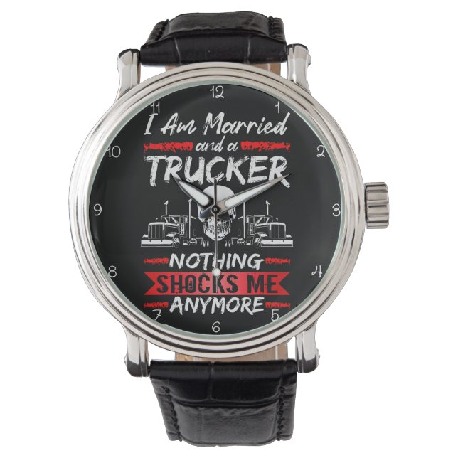 Married Trucker: Nothing Shocks Me Horloge (Voorkant)