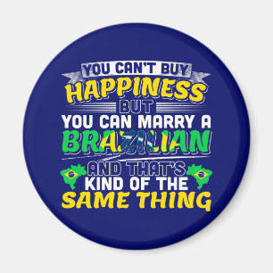 Marry a Brazililian - Brazilië Happiness Magneet