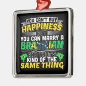 Marry a Brazililian - Brazilië Happiness Metalen Ornament (Links)