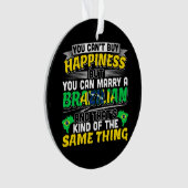 Marry a Brazililian - Brazilië Happiness Ornament (voorkant)