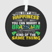 Marry a Brazililian - Brazilië Happiness Ornament (achterkant)
