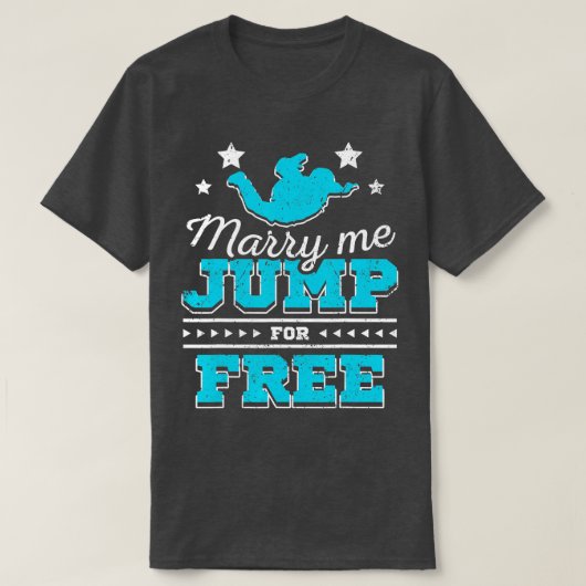 Marry me spring voor gratis skydiving t-shirt (Design voorkant)