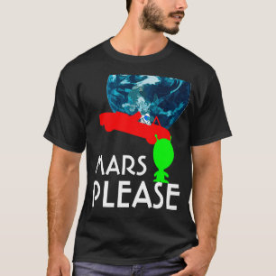 Mars Alsjeblieft grappig aanpasbaar T-shirt