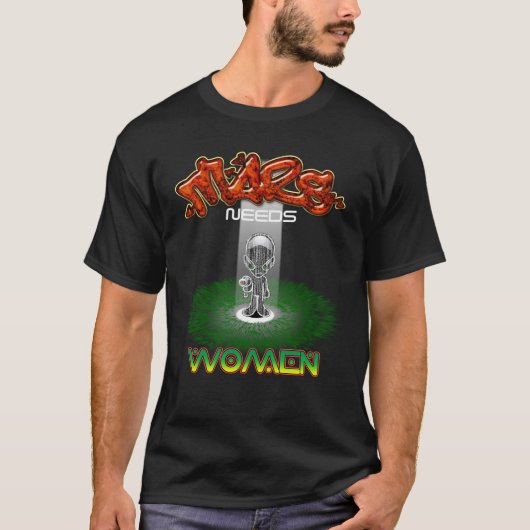 MARS HEEFT VROUWEN NODIG T-SHIRT (Voorkant)