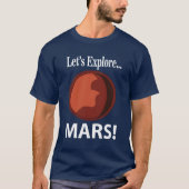 Mars laten we Mars verkennen T-shirt (Voorkant)