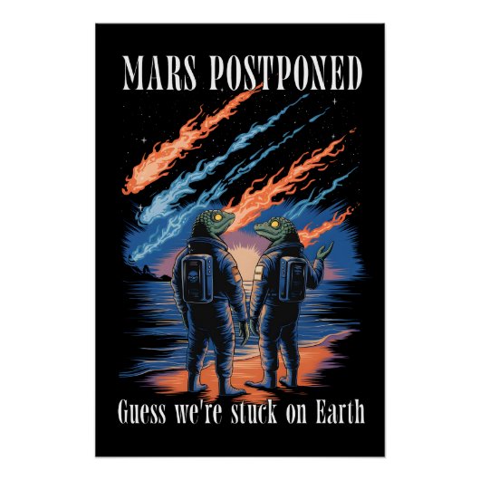 Mars Postponed – Stuck on Earth Perfect Poster (Voorkant)