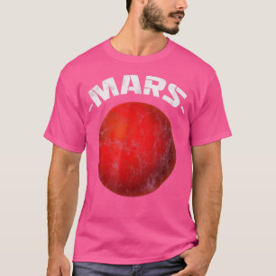 Mars Red Planet Space Edeining Science Astronomie T-shirt