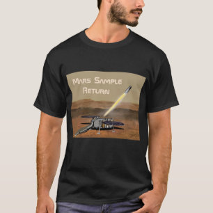 Mars Sample Return Mission T-Shirt