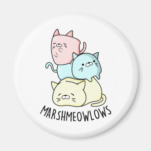 Marsh-meow-lows Funny Cat Marshmallow PUn Magneet