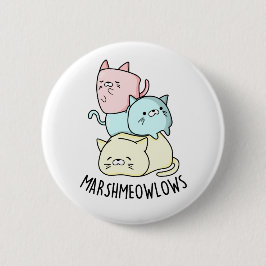 Marsh-meow-lows Funny Cat Marshmallow PUn Ronde Button 5,7 Cm