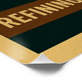 Marsh Refinery – Meer raffineren dan goud Perfect Poster (Hoek)