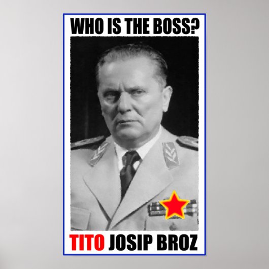 MARSHAL JOSIP BROZ TITO BOSS POSTER (Voorkant)