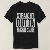 Marshall Islands Straight Outta Marshall Islands T-shirt (Design voorkant)