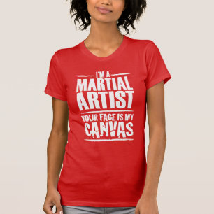 Martial Artist Your Face is mijn canvas witte teks T-shirt